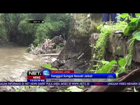 Tanggul Sungai Besuki Jebol Akibat Banjir yang Menerjang Situbondo - NET 12