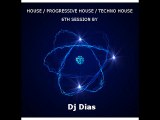 Minimal / House / Techno House 6th Session by Dj Dias