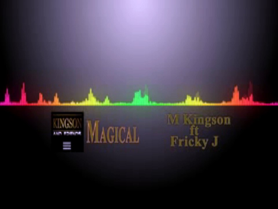 M Kingson - Magical (ft Fricky J)