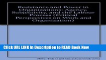 [DOWNLOAD] Resistance and Power in Organizations: Agency, Subjectivity, and the Labour Process