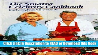 BEST PDF The Sinatra Celebrity Cookbook: Barbara, Frank   Friends Read Online