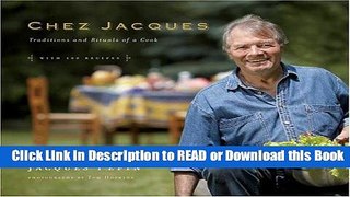 BEST PDF Chez Jacques: Traditions and Rituals of a Cook Read Online