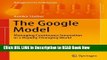[Popular Books] The Google Model: Managing Continuous Innovation in a Rapidly Changing World
