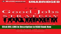 [DOWNLOAD] The Good Jobs Strategy: How the Smartest Companies Invest in Employees to Lower Costs