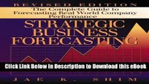 [Read Book] Strategic Business Forecasting: The Complete Guide to Forecasting Real World Company