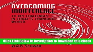 [Read Book] Overcoming Indifference: 10 Key Challenges in Today s Changing World Mobi