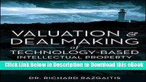 [Read Book] Valuation and Dealmaking of Technology-Based Intellectual Property: Principles,