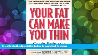 Read Online  Your Fat Can Make You Thin Calvin Ezrin For Ipad