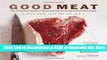 PDF [FREE] DOWNLOAD Good Meat: The Complete Guide to Sourcing and Cooking Sustainable Meat Read