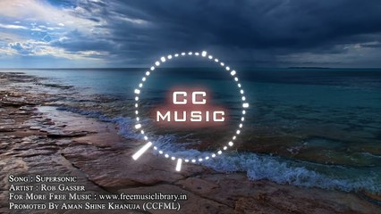 Supersonic By Rob Gasser ( Free Background Music )-cCMvViAlNQg