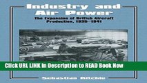 [Popular Books] Industry and Air Power: The Expansion of British Aircraft Production, 1935-1941