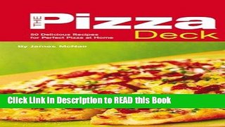 PDF Online The Pizza Deck: 50 Delicious Recipes for Perfect Pizza at Home ePub Online