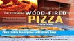 PDF Online The Essential Wood Fired Pizza Cookbook: Recipes and Techniques From My Wood Fired Oven