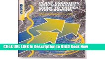 [Popular Books] Plant Engineers and Managers Guide to Energy Conservation FULL eBook