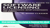 [Read Book] Practical Guide to Software Licensing: For Licensees and Licensors (Practical Guide to
