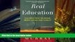 PDF [DOWNLOAD] Real Education: Four Simple Truths for Bringing America s Schools Back to Reality