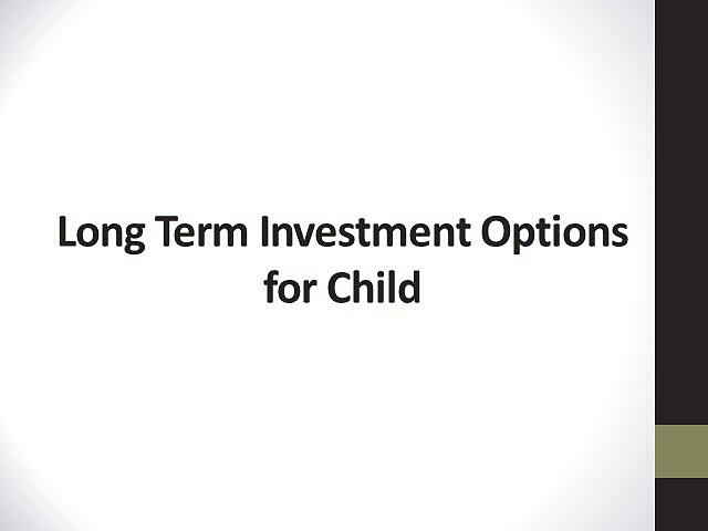 Long Term Investment Options for Child