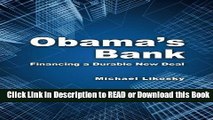 BEST PDF Obama s Bank: Financing a Durable New Deal [DOWNLOAD] Online