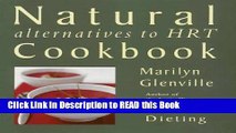 Read Book Natural Alternatives to HRT Cookbook Full eBook
