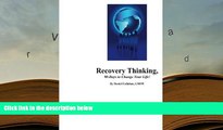 Kindle eBooks  Recovery Thinking, 90-Days to Change Your Life!: Changing the way we think on a