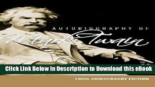 [Read Book] Autobiography of Mark Twain - 100th Anniversary Edition Kindle