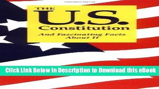 [Read Book] The U.S. Constitution: And Fascinating Facts About It Kindle