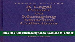 [Read Book] A Legal Primer on Managing Museum Collections Mobi