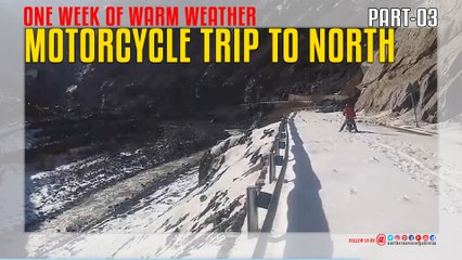 Motorcycle Tour To North Pakistan Part 03