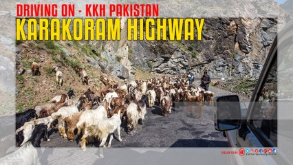 Driving on Karakoram Highway KKH
