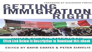 [Read Book] Getting Immigration Right: What Every American Needs to Know Kindle