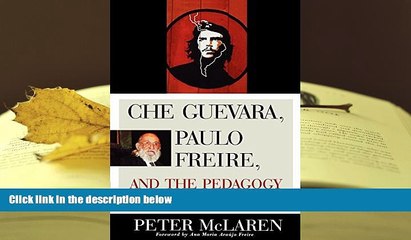 PDF [DOWNLOAD] Che Guevara, Paulo Freire, and the Pedagogy of Revolution (Culture and Education