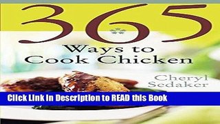 PDF Online 365 Ways to Cook Chicken: Simply the Best Chicken Recipes You ll Find Anywhere! Full