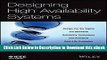 DOWNLOAD Designing High Availability Systems: DFSS and Classical Reliability Techniques with