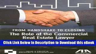 [Read Book] From Handshake to Closing: The Role of the Commercial Real Estate Lawyer Mobi
