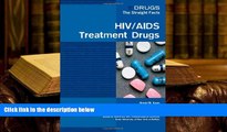 Epub HIV/AIDS Treatment Drugs (Drugs: The Straight Facts) [DOWNLOAD] ONLINE