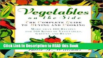 PDF Online Vegetables on the Side: The Complete Guide to Buying and Cooking ePub Online
