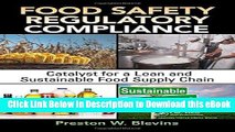 DOWNLOAD Food Safety Regulatory Compliance: Catalyst for a Lean and Sustainable Food Supply Chain