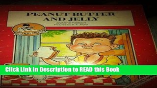 PDF Online Peanut Butter and Jelly Full Online