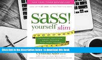 [PDF]  S.A.S.S. Yourself Slim: Conquer Cravings, Drop Pounds, and Lose Inches Cynthia Sass Pre Order