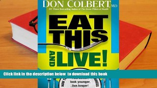 [PDF]  Eat This And Live: Simple Food Choices that Can Help You Feel Better, Look Younger, and
