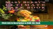 Read Book Mary Berry s Ultimate Cake Book: Over 200 Classic Recipes Full eBook