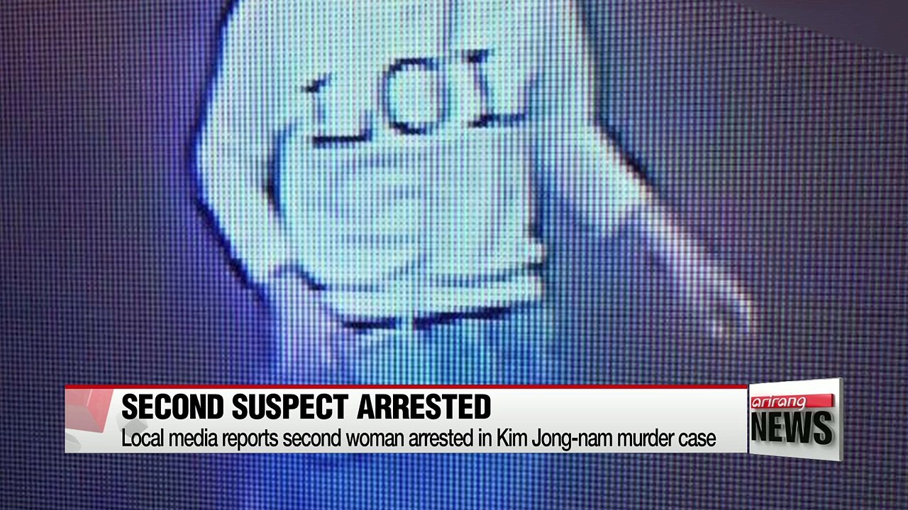 Second woman arrested in Kim Jong-nam murder case