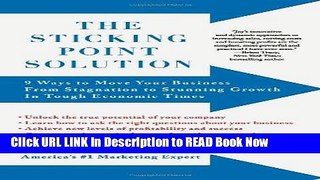 [Popular Books] The Sticking Point Solution: 9 Ways to Move Your Business from Stagnation to