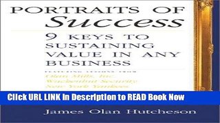 [Popular Books] Portraits of Success: 9 Keys to Sustaining Value in Any Business Full Online