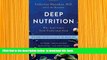 [Download]  Deep Nutrition: Why Your Genes Need Traditional Food Catherine Shanahan M.D. For Ipad