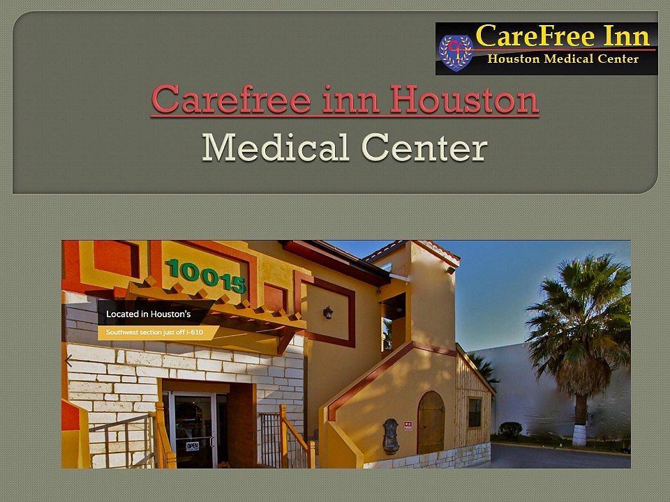 Carefree inn Houston Medical Center