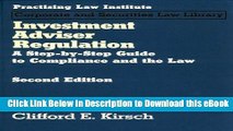 [Read Book] Investment Adviser Regulation: A Step-by-step Guide to Compliance and the Law (2 Vol