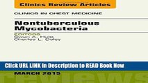 Download Nontuberculous Mycobacteria, An Issue of Clinics in Chest Medicine, 1e (The Clinics: