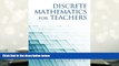 PDF [FREE] DOWNLOAD  Discrete Mathematics For Teachers Ed Wheeler  Trial Ebook