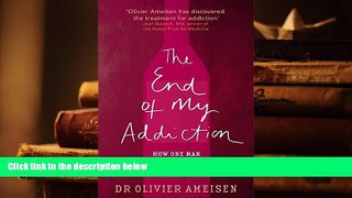 Epub The End of My Addiction: How One Man Cured Himself of Alcoholism PDF [DOWNLOAD]